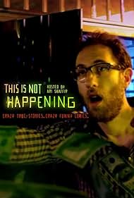 Ari Shaffir in This Is Not Happening (2015)