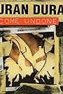 Duran Duran: Come Undone (1993)