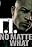 T.I.: No Matter What