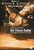 Sólo Dios sabe (2006) Poster