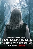 Elize Matsunaga: Once Upon a Crime (2021)