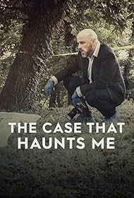 The Case That Haunts Me (2018)