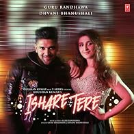 Primary photo for Guru Randhawa & Dhvani Bhanushali: Ishare Tere