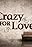 Crazy for Love