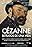 Exhibition on Screen: Cézanne: Portraits of a Life