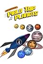 My Fantastic Field Trip to the Planets (2005)