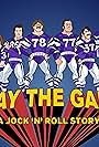 Play the Game: A Jock 'N' Roll Story