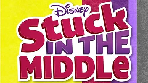 Stuck In The Middle: Season 3