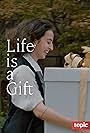 Life is a Gift (2017)