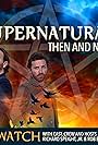 Supernatural Then and Now (2022)