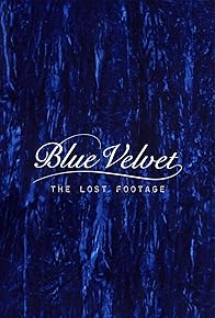 Primary photo for Blue Velvet Lost Footage