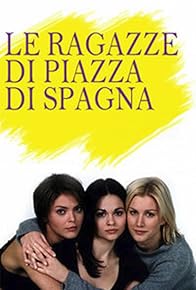 Primary photo for Le ragazze di Piazza di Spagna