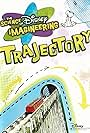 The Science of Disney Imagineering: Trajectory (2009)