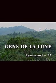 Primary photo for Les gens de la lune, Ruwenzori 95