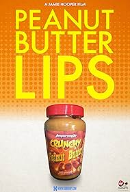 Peanut Butter Lips (2011)