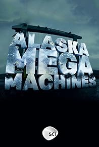 Primary photo for Alaska Mega Machines