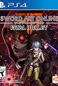 Primary photo for Sword Art Online: Fatal Bullet