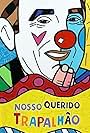 Nosso Querido Trapalhão (2010)