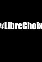 Libre Choix (2021)