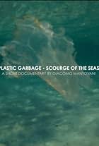 Plastic Garbage: Scourge of the Seas (2014)