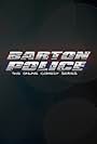 Barton Police: The Online Comedy Series (2011)