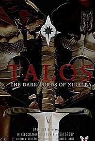 Primary photo for Talos: The Dark Lords of Xibalba