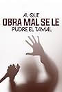 El que obra mal se le pudre el tamal (2007)