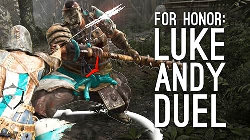 Let's Play: For Honor Duel Mode - Samurai Luke vs. Knight Andy (2016)