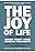 The Joy of Life