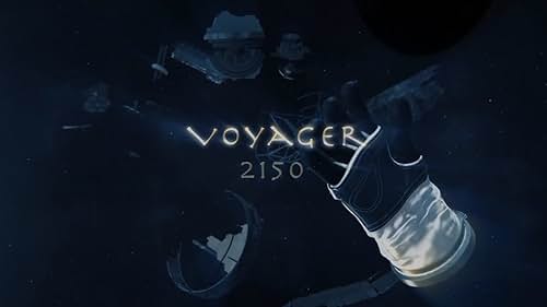 Voyager 2150 Directed by Tane McClure