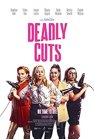 Angeline Ball, Lauren Larkin, Shauna Higgins, and Ericka Roe in Deadly Cuts (2021)