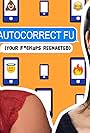 Autocorrect FU: Your F*Ck Ups Reenacted (2015)