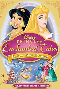 Primary photo for Disney Princess Enchanted Tales: Follow Your Dreams