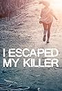 I Escaped My Killer (2015)