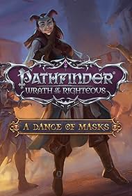 Pathfinder: Wrath of the Righteous - A Dance of Masks (2024)