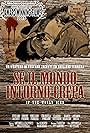 Se il mondo intorno crepa - If the world dies (2014)