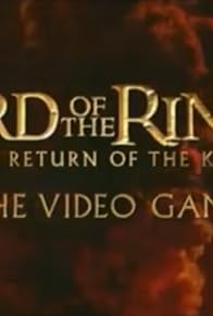 Primary photo for The Making of 'The Lord of the Rings: The Return of the King - The Video Game'