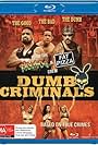 Dumb Criminals: The Movie (2015)