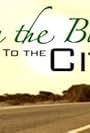 From the Bush to the City (2011)