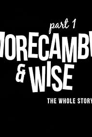 Morecambe & Wise: The Whole Story (2013)