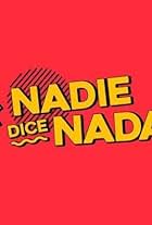 Nadie Dice Nada (2020)