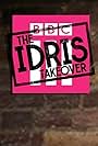 The Idris Takeover (2017)