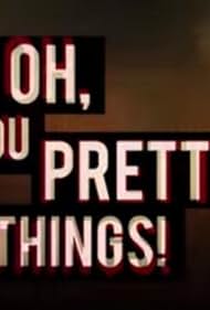 Oh, You Pretty Things! (2014)