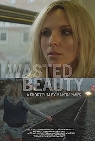 Primary photo for Wasted Beauty