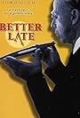 Better Late (1998)