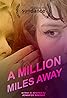 A Million Miles Away (2014) Poster