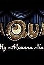 Aqua: My Mamma Said (2009)