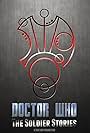 Doctor Who: The Soldier Stories (2015)