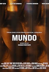 Eva Longoria, Federico Cantini, Charles Whitcher, Bobby Soto, Brooke Dooley, Rocio Ibarra, Clayton Cardenas, and Otmara Marrero in Mundo (2023)