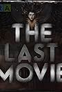 The Last Movie (2018)